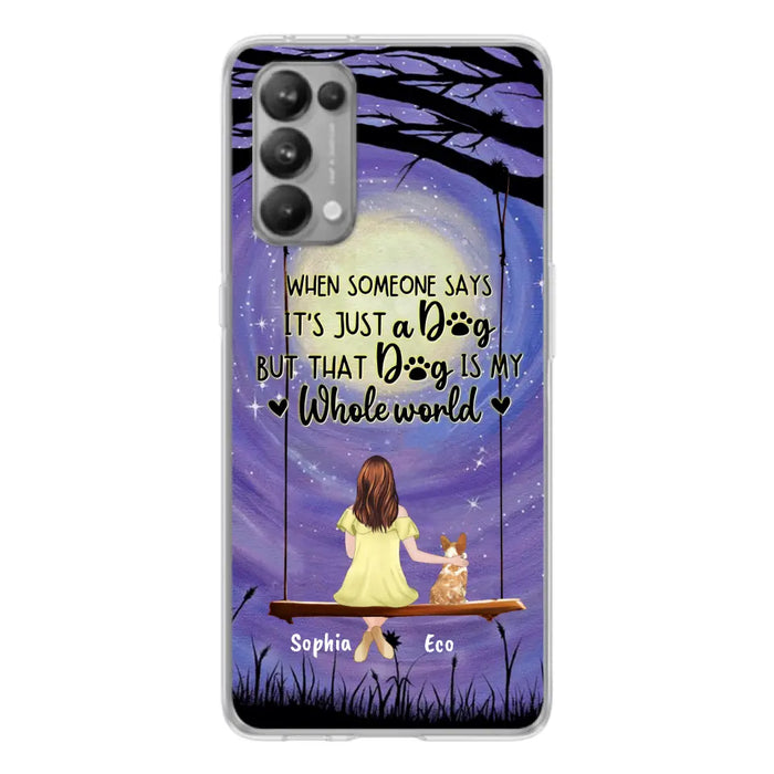 Personalized When Some One Says Pet Mom/Dad Phone Case - Man/Woman With Up to 6 Pets - Gift Idea For Dog/Cat Lover - That Dog Is My Whole World - Case For Xiaomi, Oppo And Huawei