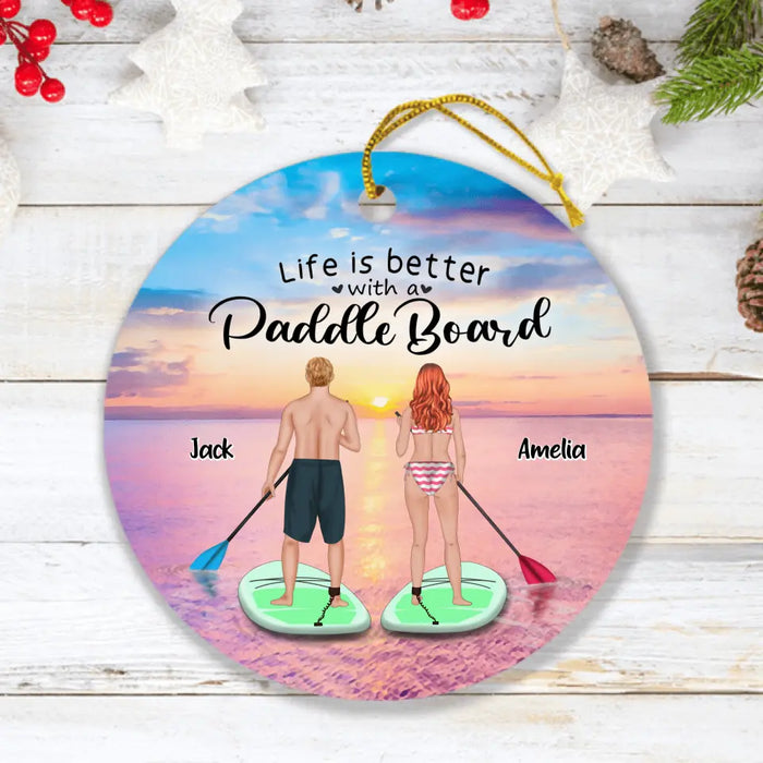 Personalized Stand Up Paddle Boarding Ornament - Couple Up to 2 Pets - Gift For The Couple - Life Is Better With A Paddle Board - BWALPG