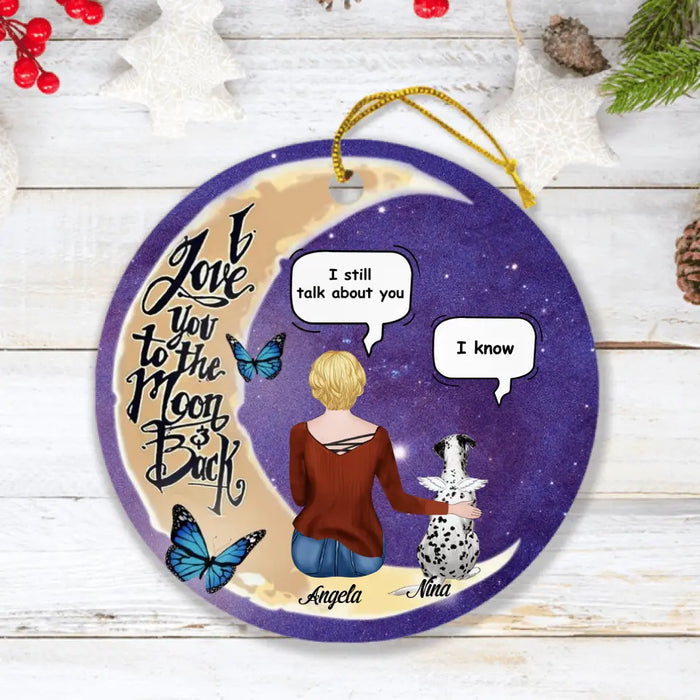 Personalized Pet Moon Memorial Ornament - Up to 4 Pets - Memorial Gift For Dog/Cat Lover - I Love You To The Moon And Back