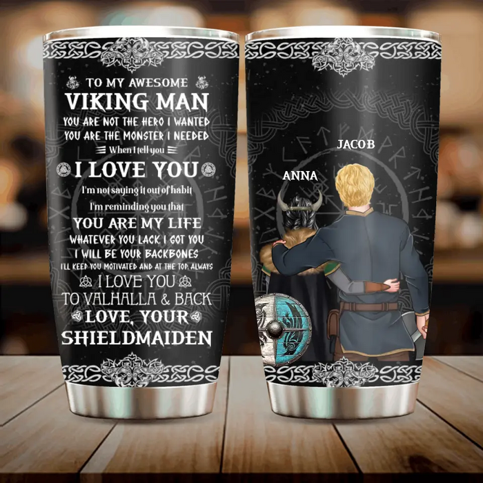 Personalized Viking Couple Tumbler - Gift Idea For Couple/Him/Valentine's Day - To My Awesome Viking Man I love You To Valhalla & Back