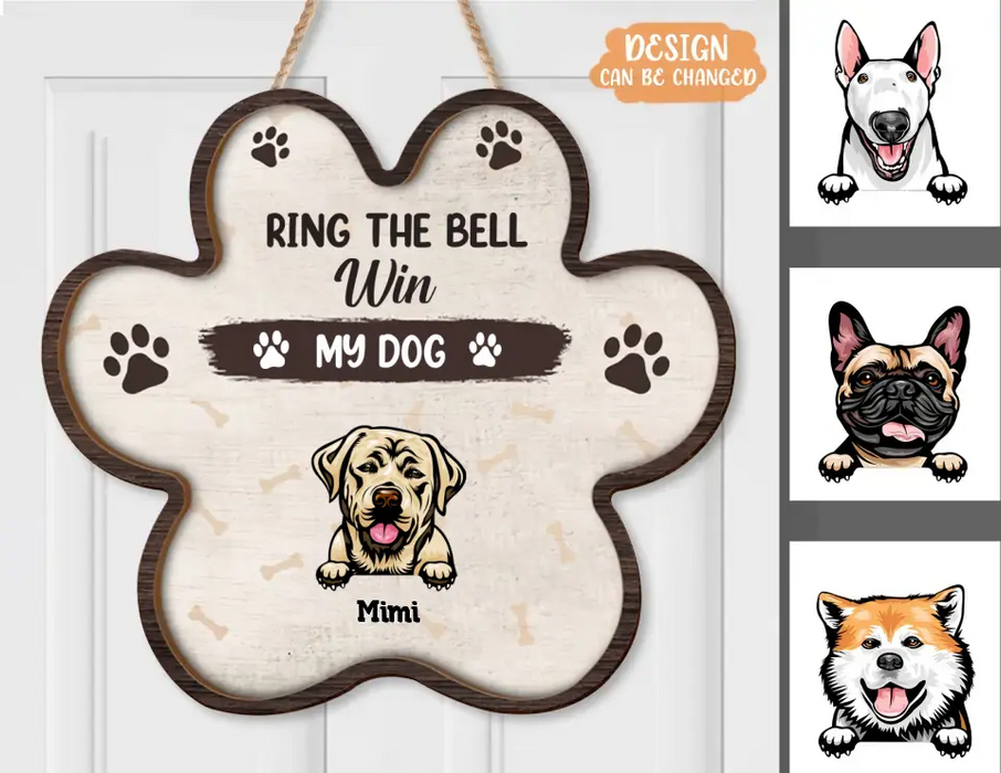 Personalized Dog Wooden Sign - Up to 6 Dogs - Gift Idea For Dog Lover - Ring The Bell Win My Dogs