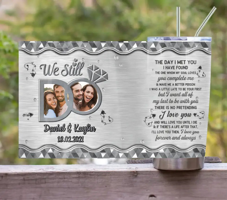 Personalized Couple Tumbler - Anniversary Gift Idea For Couple - Upload Photo - We Still Do