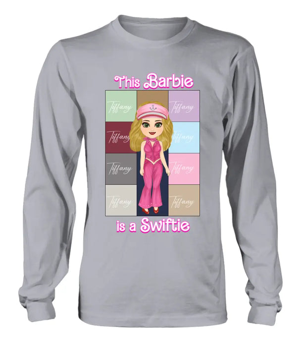 Personalized Barbie Girl T-Shirt/Long Sleeve/Sweatshirt/Hoodie - Gift Idea For Girl/Birthday Gift - This Barbie Is A Swiftie
