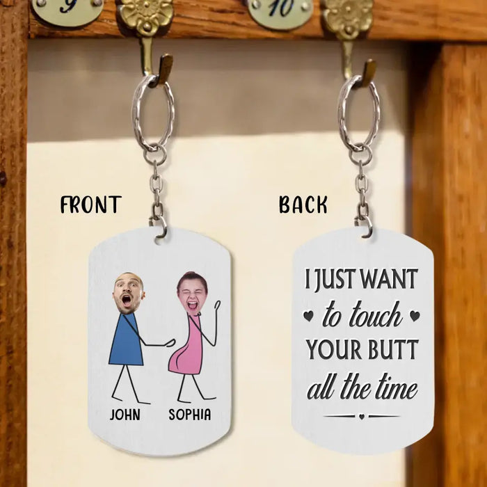 Personalized Couple Aluminum Keychain -
Gift Idea For Couple/Valentine's Day - Upload Photo - I Just Want To Touch Your Butt All The Time