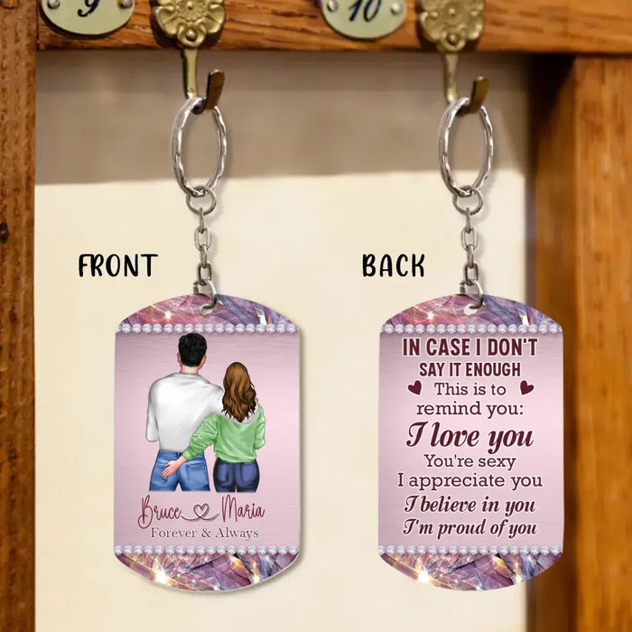 Personalized Couple Aluminum Keychain -
Gift Idea For Couple/Valentine's Day - In Case I Don't Say It Enough