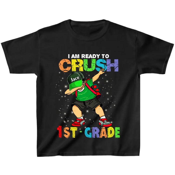 Personalized Back To School T-Shirt - Gift For Girls/Boys - I Am Ready To Crush First Day Of School