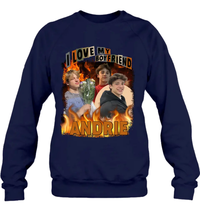 Personalized Love Photo T-Shirt/Long Sleeve/Sweatshirt/Hoodie - Upload Photos - Gift Idea For Couple/Lover - I Love My Boyfriend