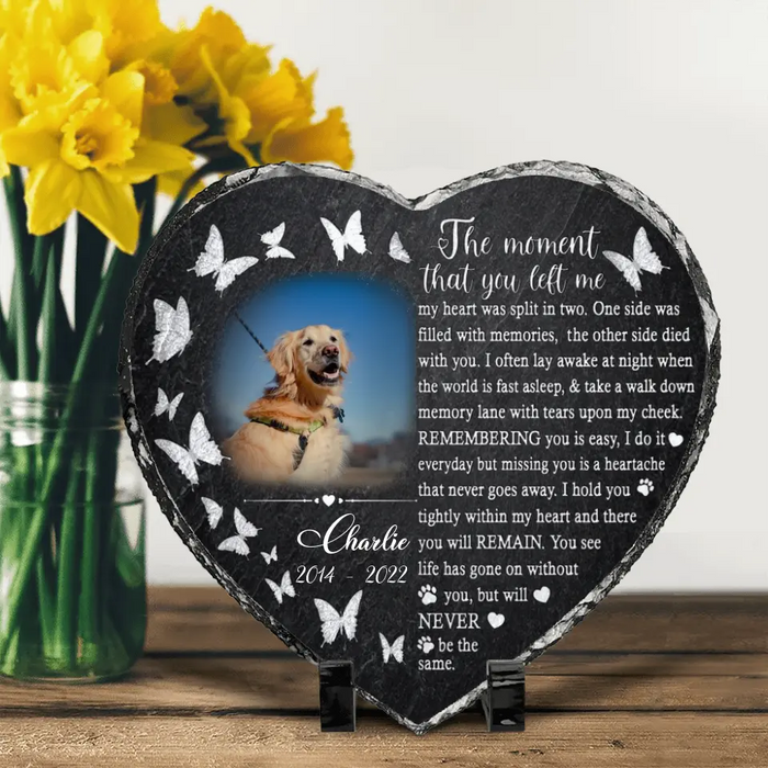 Personalized Memorial Dog Photo Slate Heart Plaque - Memorial Gift For Dog Lovers - The moment that you left me