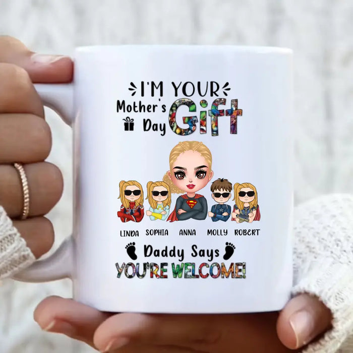 Personalize Mother's Day Coffee Mug - Up to 4 Kids - Gift Idea For Grandma/Mother's Day - You're Welcome