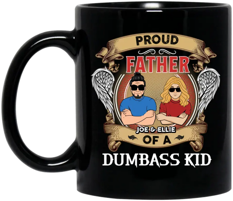 Personalized Dad/Mom And Daughter/Son Mug - Gift Idea For Father's Day/Mother's Day From Daughter/Son - Proud Father Of A Dumbass Kid