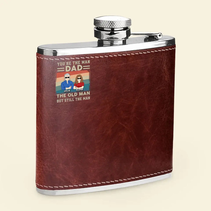 Personalized Dad Leather Flask - Gift Idea For Dad/Father's Day - Up to 6 Children - You're The Man Dad The Old Man But Still The Man