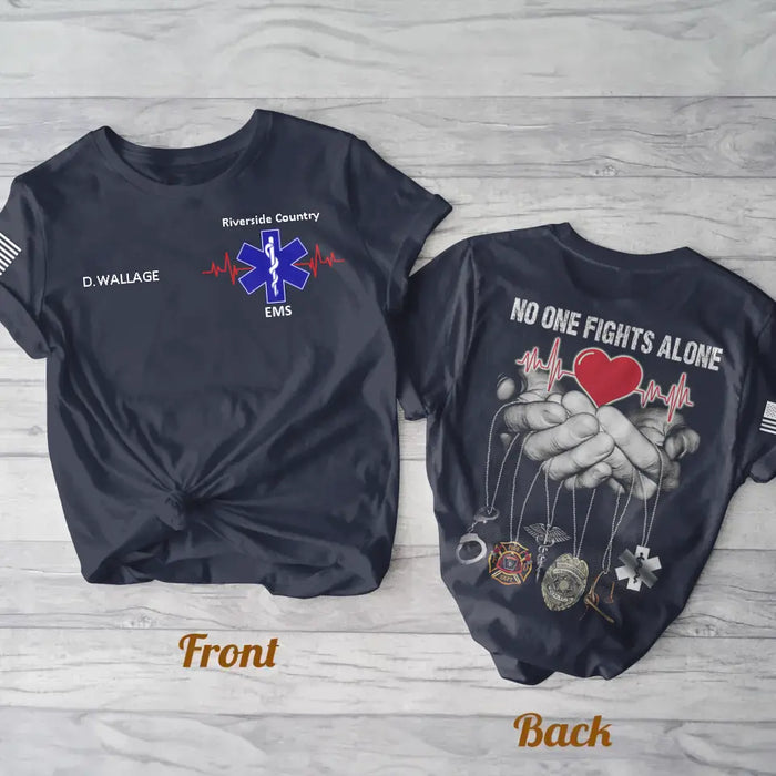 Personalized EMS/EMT/Paramedic/Firefighter/Police AOP T-shirt - Gift Idea For Paramedic/Firefighter/Police - No One Fights Alone