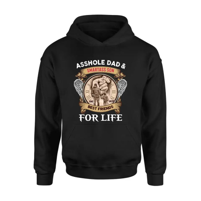 Personalized Dad Shirt/Hoodie - Father's Day Gift Idea - Asshole Dad & Smartass Son Best Friends For Life