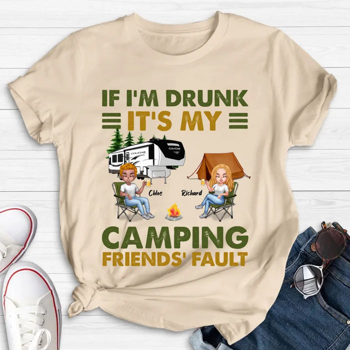Personalized Camping Friends Shirt - Up to 7 People - Gift Idea For Friends/Camping Lover - If I'm Drunk It's My Camping Friends' Fault