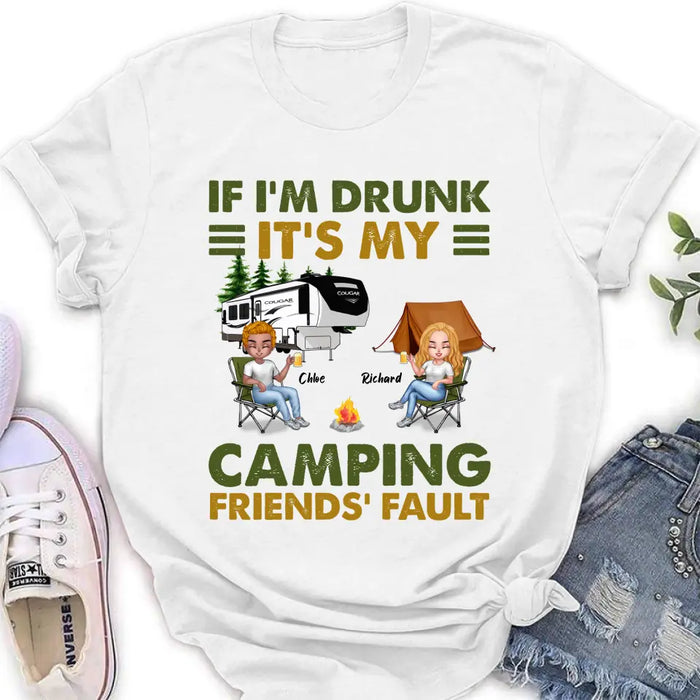 Personalized Camping Friends Shirt - Up to 7 People - Gift Idea For Friends/Camping Lover - If I'm Drunk It's My Camping Friends' Fault