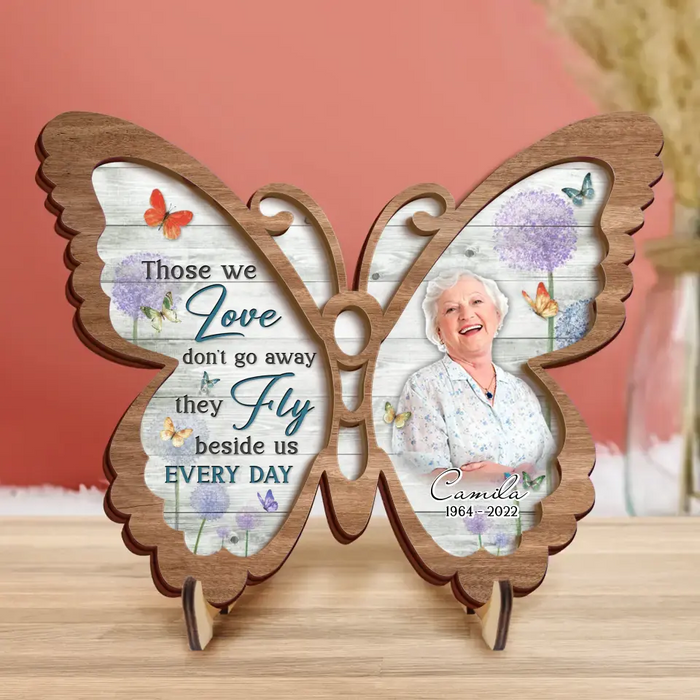 Personalized Memorial Butterfly 2 Layered Wooden Art - Upload Photo - Up to 3 People - Memorial Gift For Family Member - Those We Love Don't Go Away They Fly Beside Us Every Day