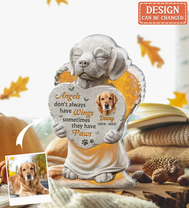 Personalized Memorial Dog Acrylic Plaque - Upload Photo - Memorial Gift Idea For Dog Lover - Angels Don't Always Have Wings Sometimes They Have Paws