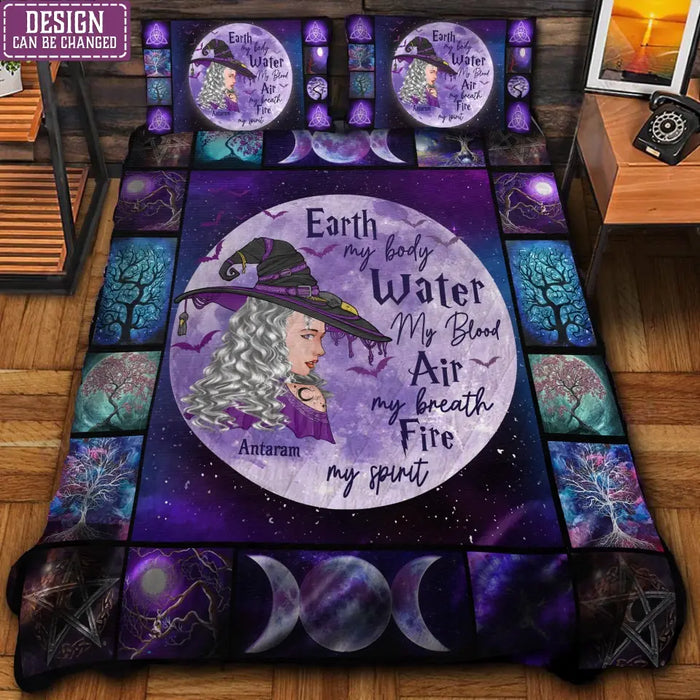 Personalized Witch Quilt Bed Sets - Gift Idea For Witch Lovers - Earth My Body Water My Blood Air My Breath Fire My Spirit