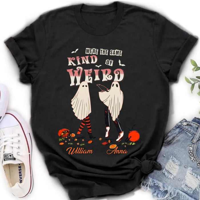 Personalized Couple T-shirt/Long Sleeve/Sweatshirt/Hoodie - Halloween Gift Idea For Couple - We're The Same Kind Of Weird
