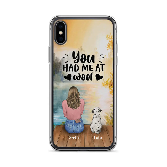 Personalized Dog Mom Phone Case - Gifts For Dog Lovers With Up to 4 Dogs - You Had Me At Woof - Case For iPhone, Samsung