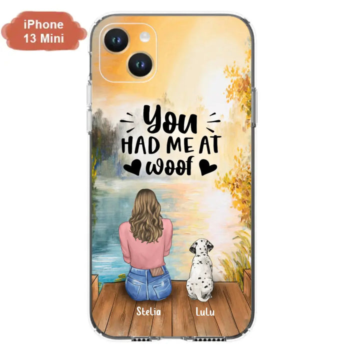 Personalized Dog Mom Phone Case - Gifts For Dog Lovers With Up to 4 Dogs - You Had Me At Woof - Case For iPhone, Samsung