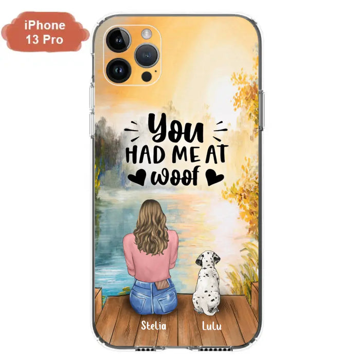 Personalized Dog Mom Phone Case - Gifts For Dog Lovers With Up to 4 Dogs - You Had Me At Woof - Case For iPhone, Samsung