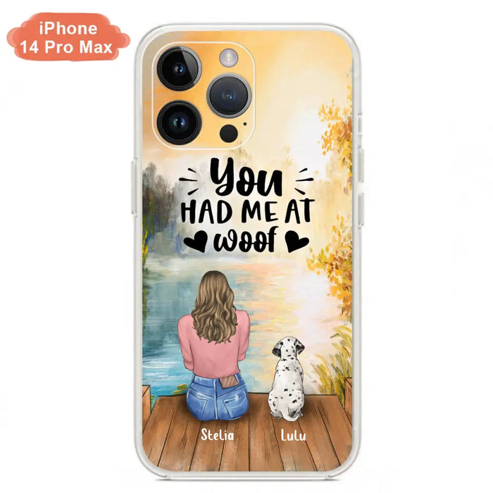 Personalized Dog Mom Phone Case - Gifts For Dog Lovers With Up to 4 Dogs - You Had Me At Woof - Case For iPhone, Samsung