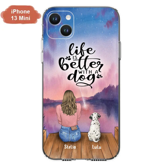 Personalized Dog Mom Phone Case - Gifts For Dog Lovers With Up to 4 Dogs - Life Is Better With A Dog - Case For iPhone, Samsung And Xiaomi