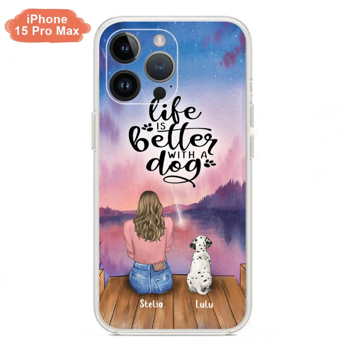 Personalized Dog Mom Phone Case - Gifts For Dog Lovers With Up to 4 Dogs - Life Is Better With A Dog - Case For iPhone, Samsung And Xiaomi