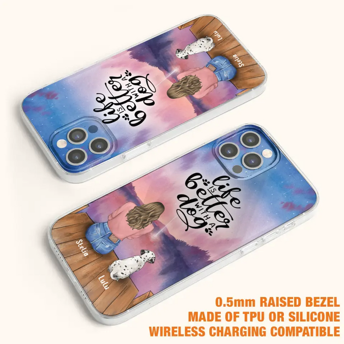 Personalized Dog Mom Phone Case - Gifts For Dog Lovers With Up to 4 Dogs - Life Is Better With A Dog - Case For iPhone, Samsung And Xiaomi