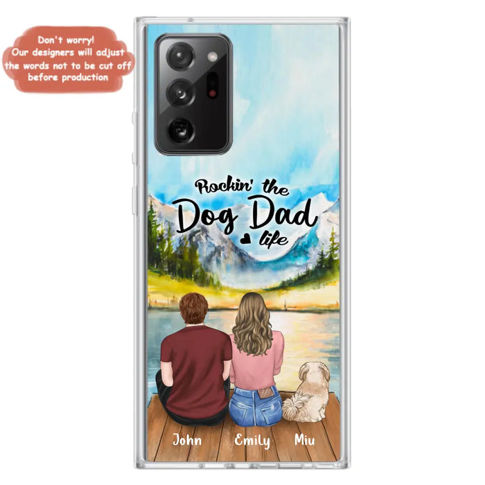 Custom Personalized Pet Parents Phone Case - Parents & Upto 3 Pets - Gifts For Dog Lovers,Cat Lovers - Rockin' The Dog Dad Life