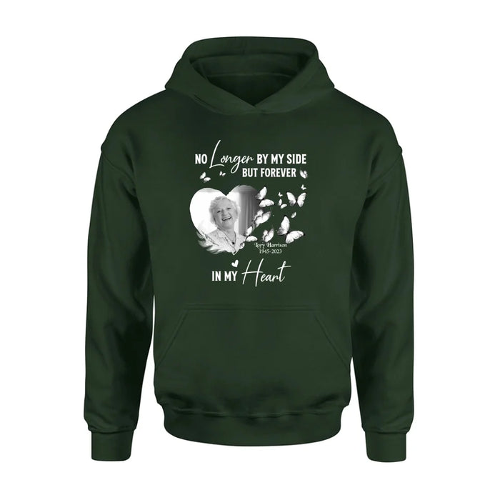 Personalized Memorial Photo Shirt/Hoodie - Memorial Gift Idea for Loss Mom/Dad - No Longer By My Side But Forever In My Heart