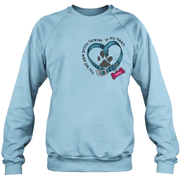 Personalized Dog Paw Prints Shirt - Mother's Day/Father's Day Gift For Dog Lovers - You Left Paw Prints Forever In My Heart