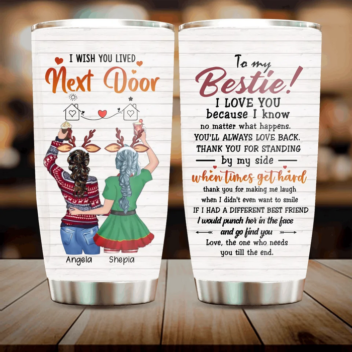 Personalized Besties Tumbler - Christmas Gift Idea for Sisters/Friends/Besties - I Wish You Lived Next Door