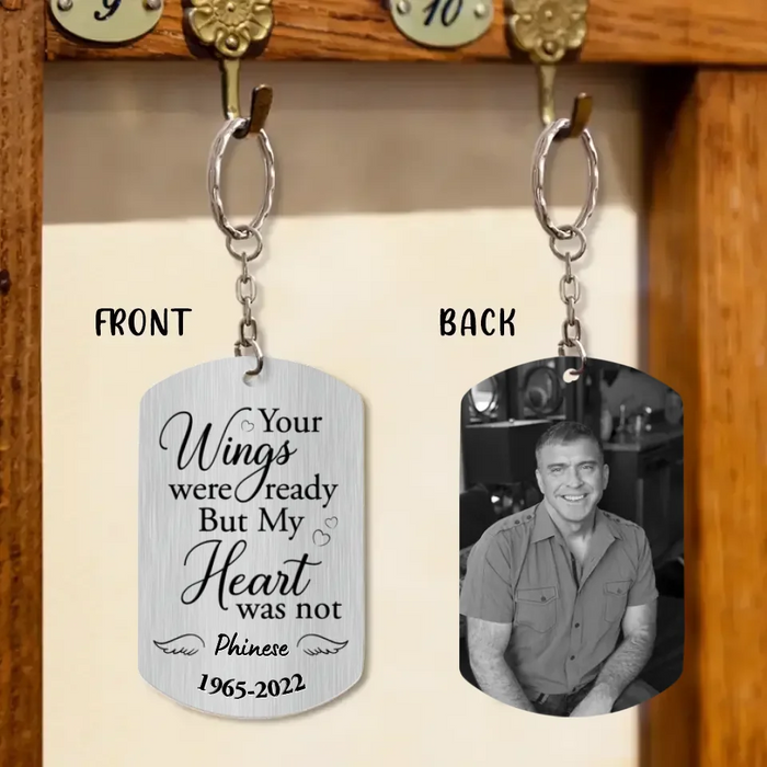 Personalized Memorial Photo Aluminium Keychain - Memorial Gift Idea For Family - Your Wings Were Ready But My Heart Was Not