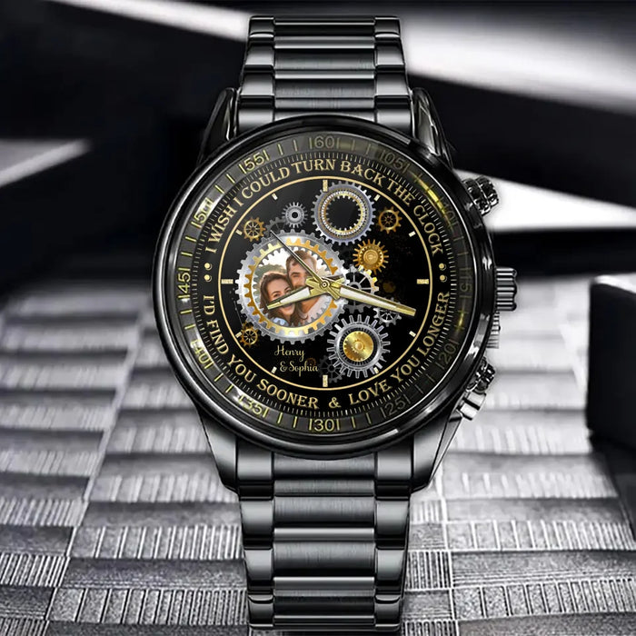 Personalized Couple Watch - Anniversary/Birthday/Christmas Gift For Couple - I Wish I Could Turn Back The Clock