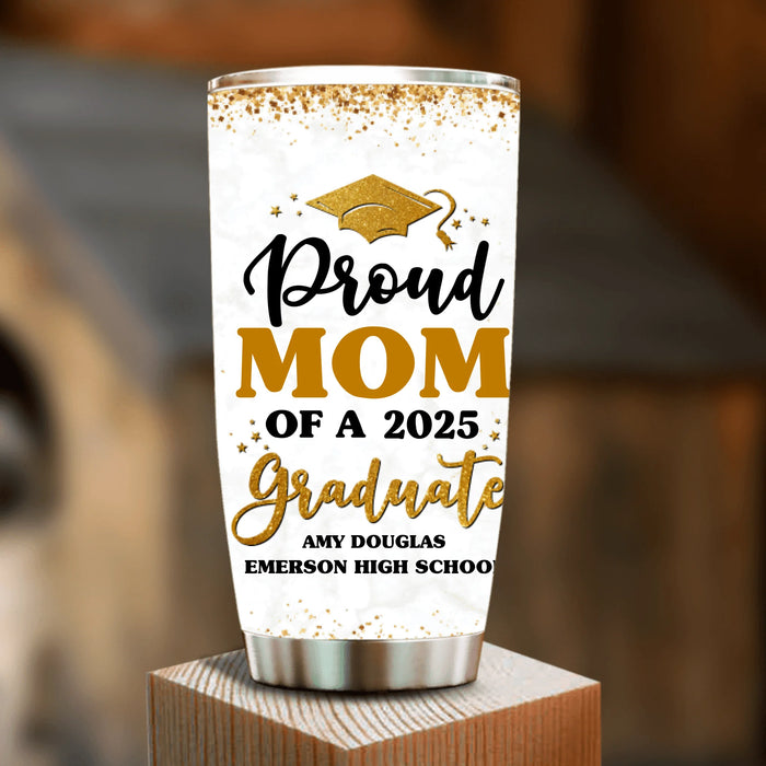Personalized Proud Mom Of A 2025 Graduate Tumbler - Graduation Gift Idea For Family's Member