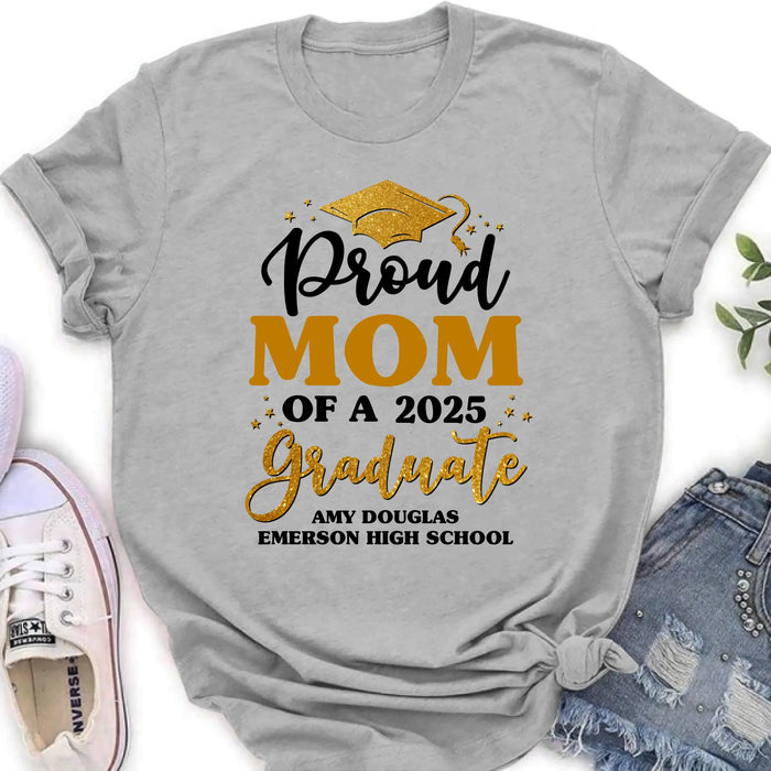 Personalized Proud Mom Of A 2025 Graduate Shirt/Pullover Hoodie - Graduation Gift Idea For Family's Member