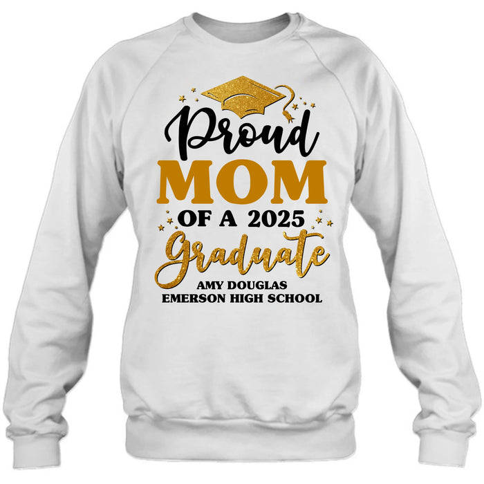 Personalized Proud Mom Of A 2025 Graduate Shirt/Pullover Hoodie - Graduation Gift Idea For Family's Member