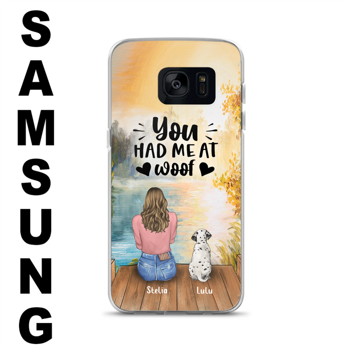 Personalized Dog Mom Phone Case - Gifts For Dog Lovers With Up to 4 Dogs - You Had Me At Woof - Case For iPhone, Samsung