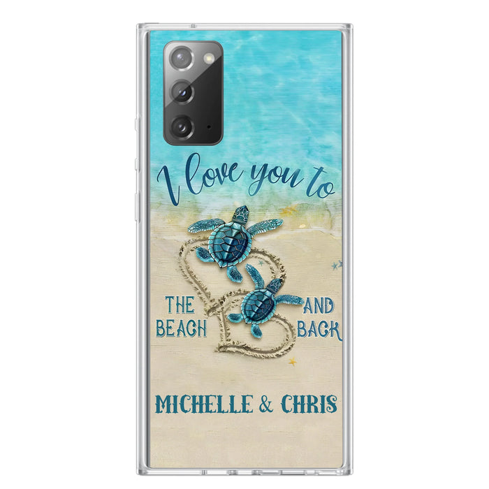 Custom Personalized Couple Turtle Phone Case -  Gift Idea For Couple/ Family - I Love You To The Beach And Back