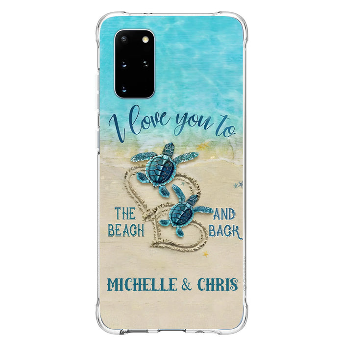 Custom Personalized Couple Turtle Phone Case -  Gift Idea For Couple/ Family - I Love You To The Beach And Back