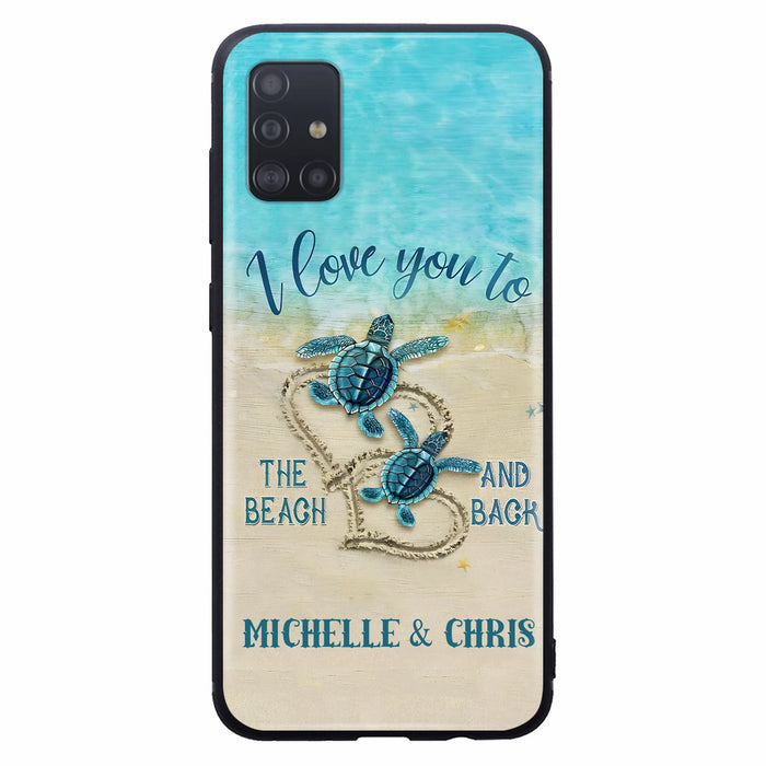 Custom Personalized Couple Turtle Phone Case -  Gift Idea For Couple/ Family - I Love You To The Beach And Back