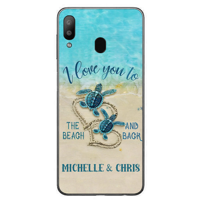 Custom Personalized Couple Turtle Phone Case -  Gift Idea For Couple/ Family - I Love You To The Beach And Back