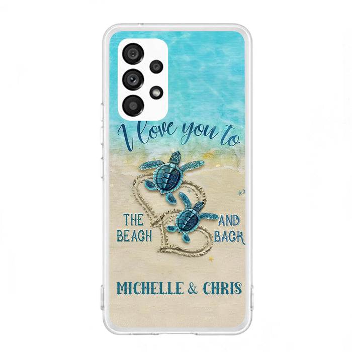 Custom Personalized Couple Turtle Phone Case -  Gift Idea For Couple/ Family - I Love You To The Beach And Back