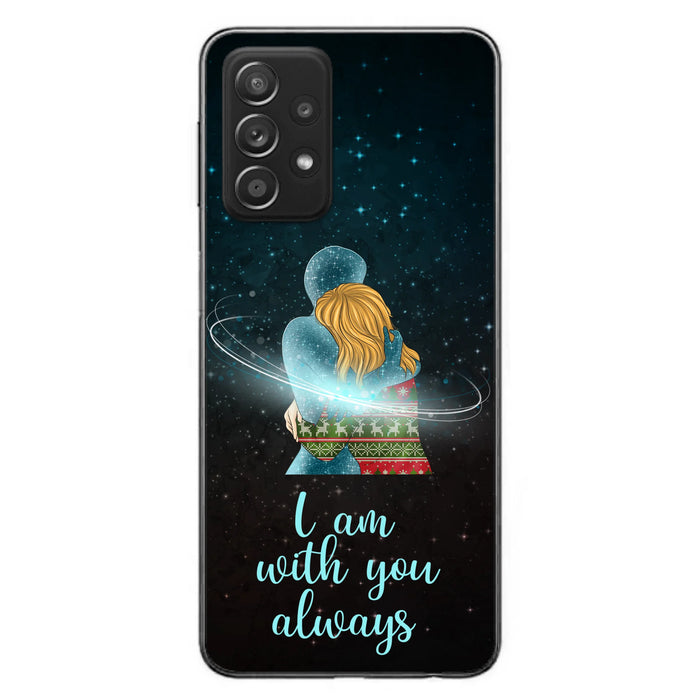 Custom Personalized Memorial Phone Case - Memorial Gift Idea For Family/Couple - Case For iPhone/Samsung - I Am With You Always