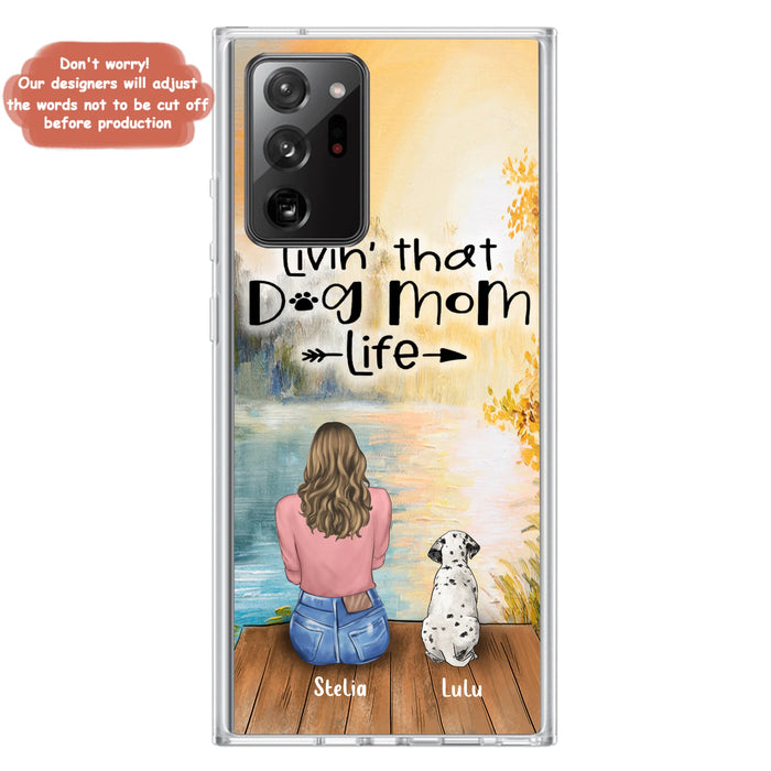 Personalized Dog Mom Phone Case - Up to 4 Dogs - Gift for Dog Lovers - Livin' with dog mom life