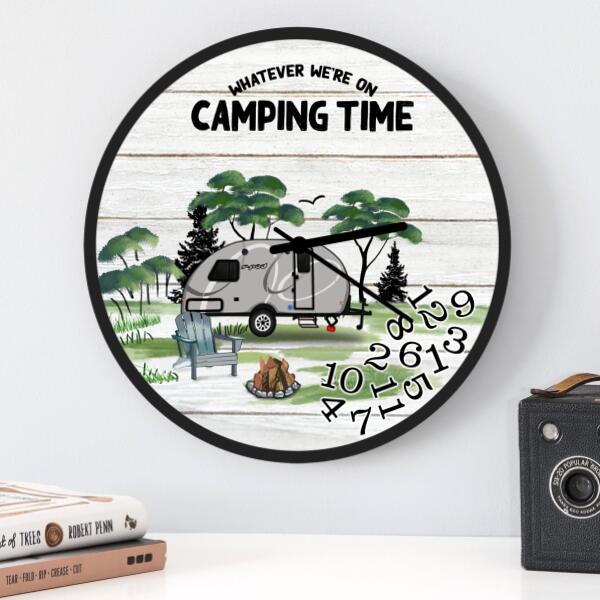 Personalized Camping Acrylic/Wooden Wall Clock - Best Gift For Camping Lovers - Whatever We're on camping time - 95Z02O