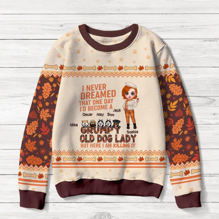 Personalized Dog Lady All-Over Print Sweater - Up to 5 Dogs - Gift Idea For Dog Lovers - I Never DreamedThat One DayI'd Become AGrumpy OldDog LadyBut Here I Am Killing It