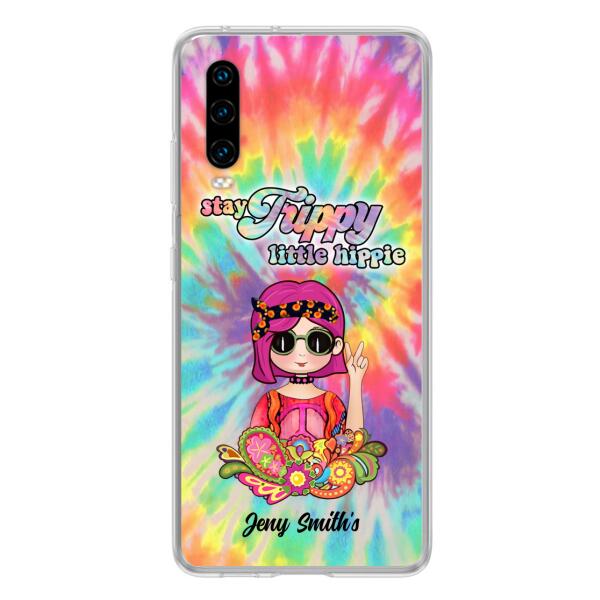 Personalized Hippie Phone Case - Stay Trippy Little Hippie - Case For Xiaomi, Huawei and Oppo